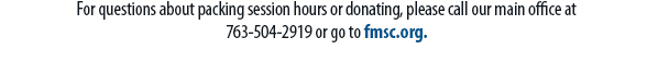 For questions about merchandise or shipping, email customerservice@fmscmarketplace.orgor call 952-698-5952.