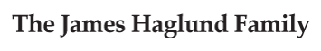 The James Haglund Family