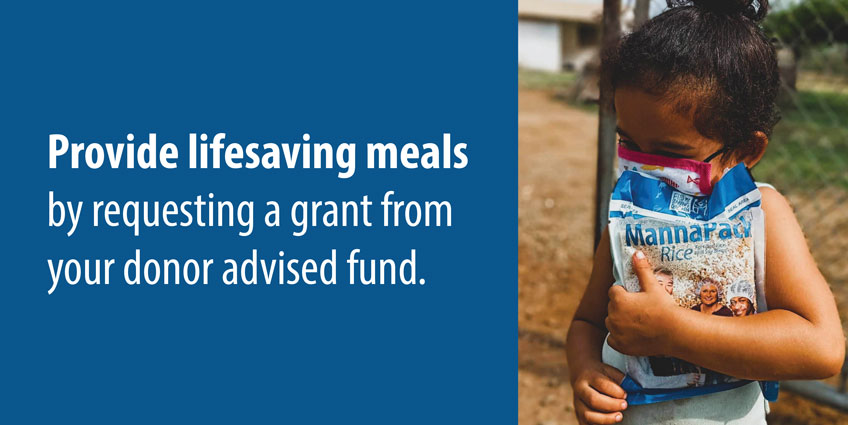 Provide lifesaving meals by requesting a grant from your donor advised fund